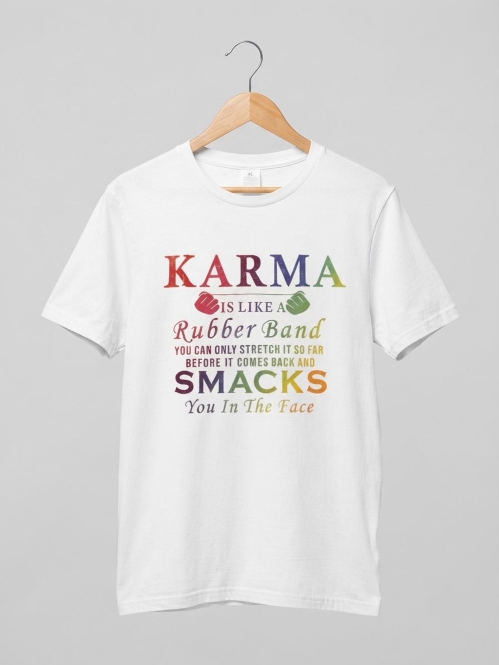 NEW Karma Is Like A Rubber Band White Graphic T-Shirt  (0371)